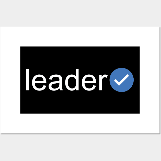 Verified Leader (White Text) Wall Art by inotyler